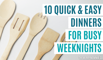 10 Quick & Easy Dinners for Busy Weeknights | The Merry Momma