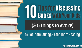 10 Tips for Discussing Books With Your Kids (& 5 Things to Avoid!) | The Merry Momma
