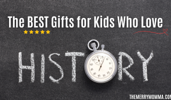 Gifts for Kids Who Love History | The Merry Momma